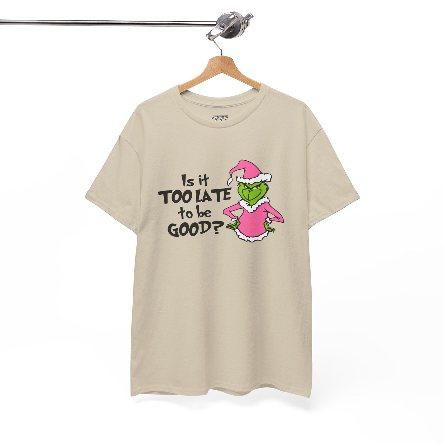 Is It Too Late To Be Good? Funny Christmas Grinch-Inspired Holiday Tee – Sarcastic Festive Unisex Heavy Cotton T-Shirt