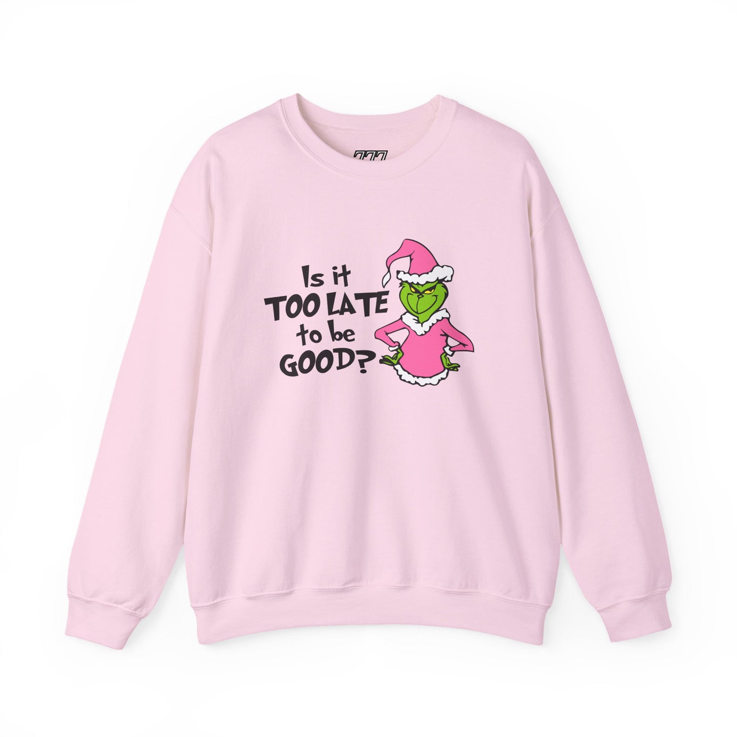 Is It Too Late To Be Good? Funny Christmas Grinch-Inspired Holiday Sweatshirt – Sarcastic Festive Unisex Heavy Blend Crewneck