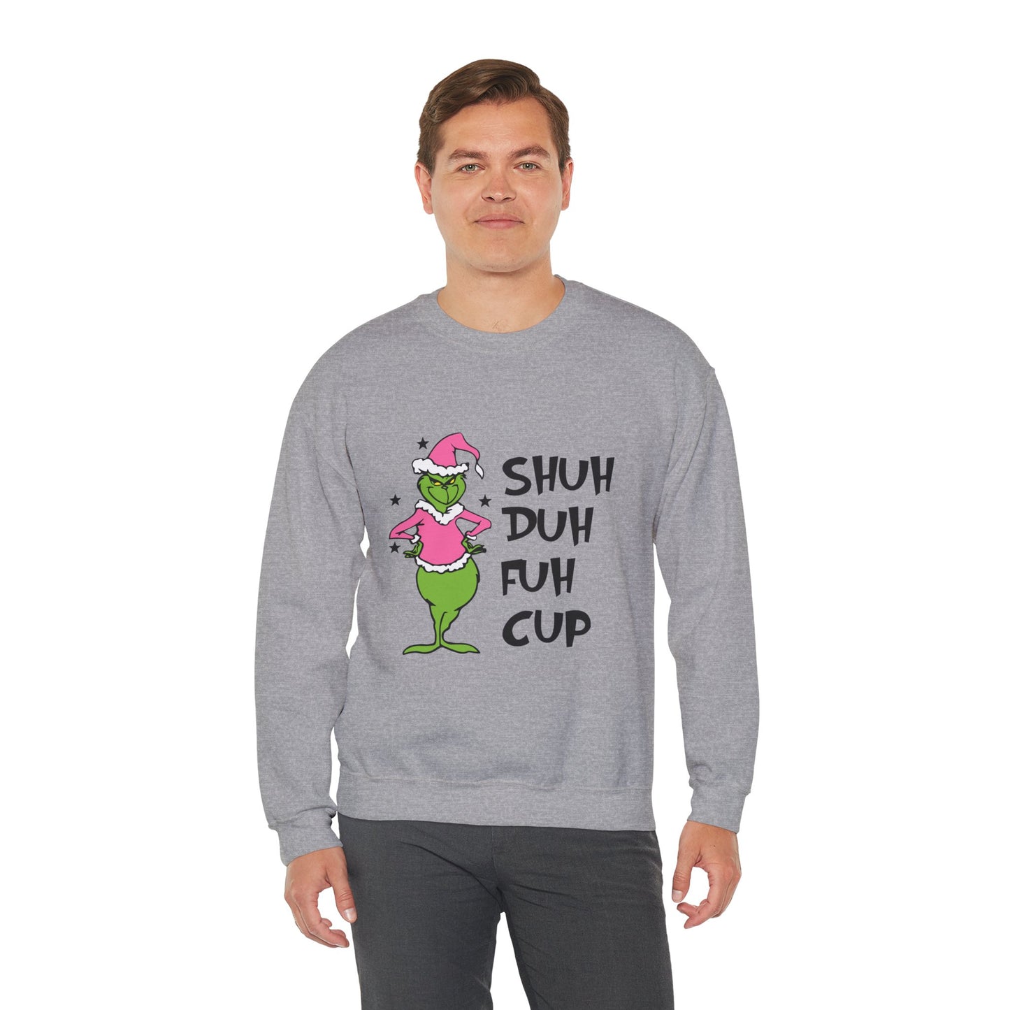 SHUH DUH FUH CUP Funny Christmas Grinch-Inspired Holiday Sweatshirt – Sarcastic Festive Unisex Heavy Blend Crewneck