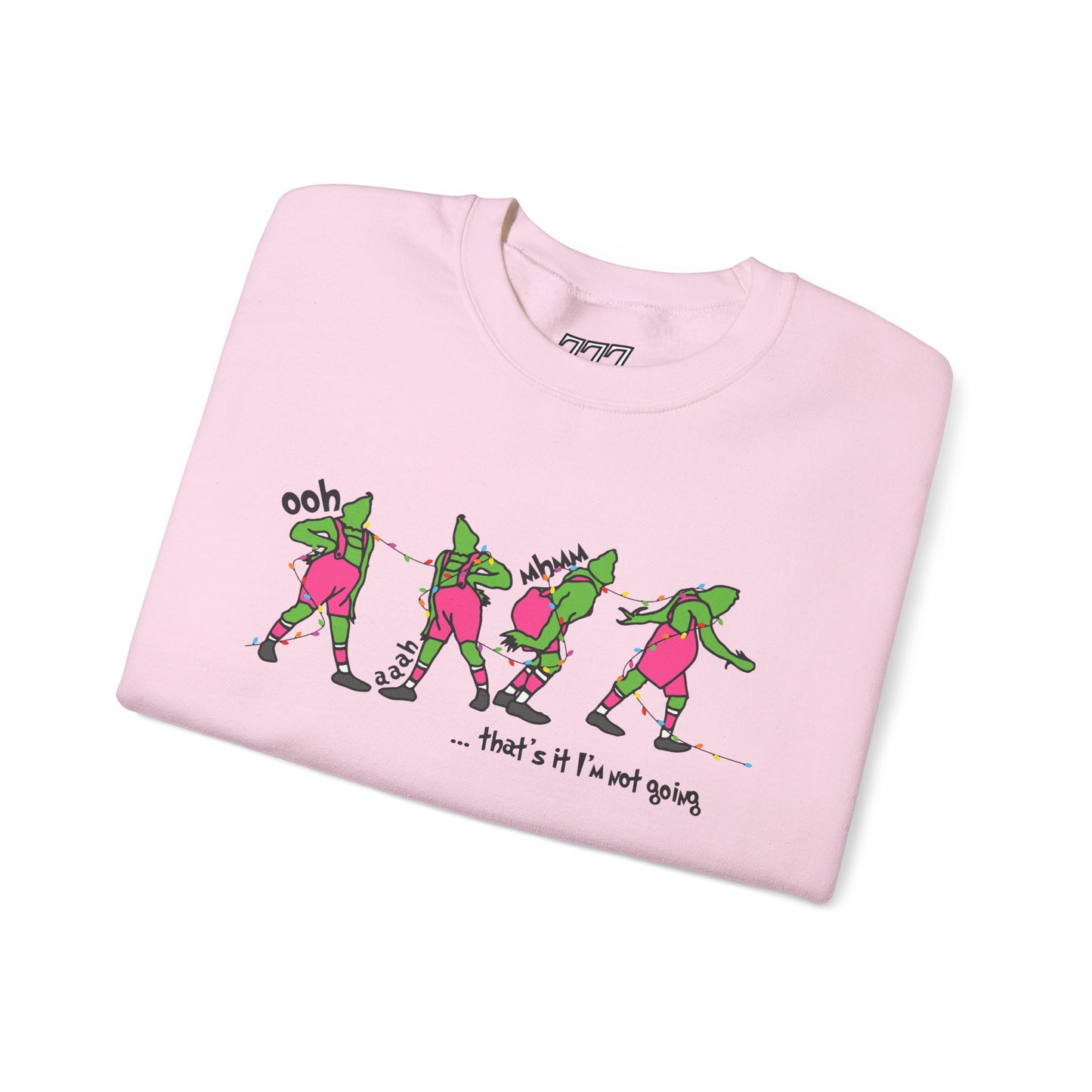 That’s It I’m Not Going Christmas Crewneck – Funny Grumpy Holiday Sweatshirt (Unisex)