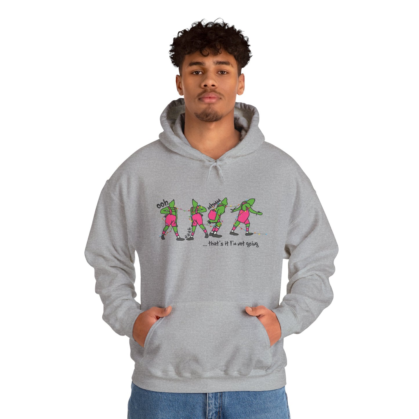 That’s It I’m Not Going Christmas Hoodie – Funny Grumpy Holiday Hooded Sweatshirt (Unisex)