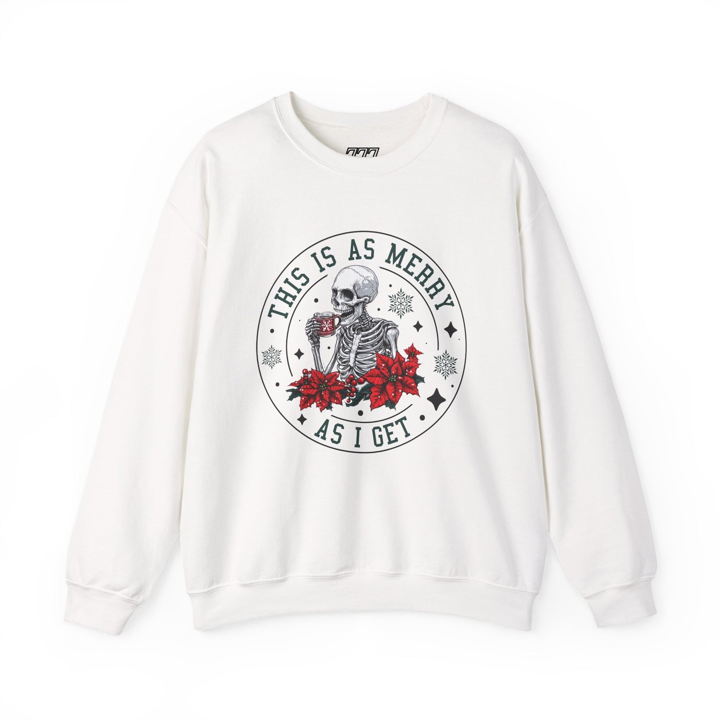This Is As Merry As I Get Christmas Crewneck – Funny Skeleton Holiday Sweatshirt (Unisex)
