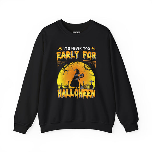 It's Never Too Early For Halloween Unisex Heavy Blend Crewneck Sweatshirt