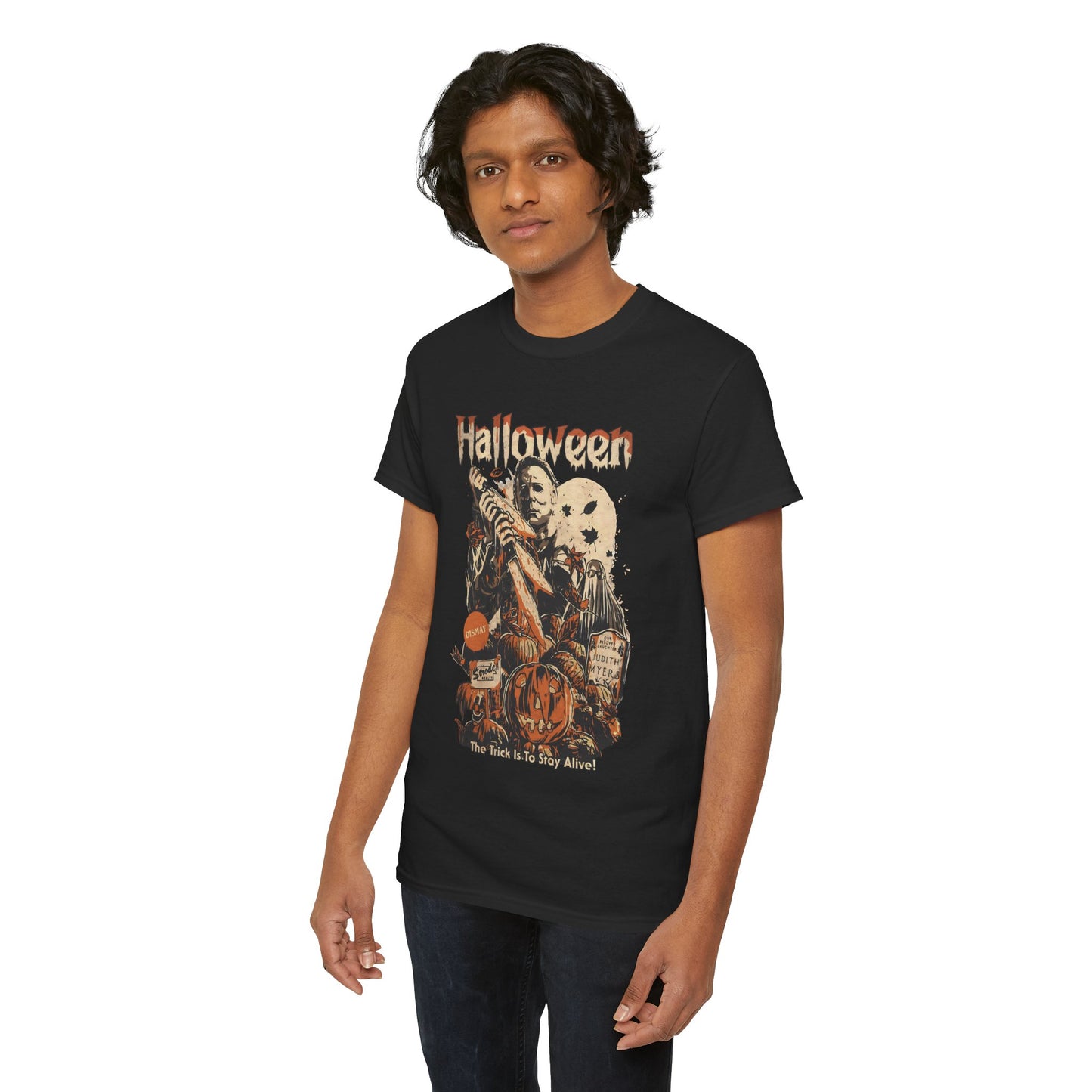 The Trick Is To Stay Alive Unisex Heavy Cotton T-Shirt