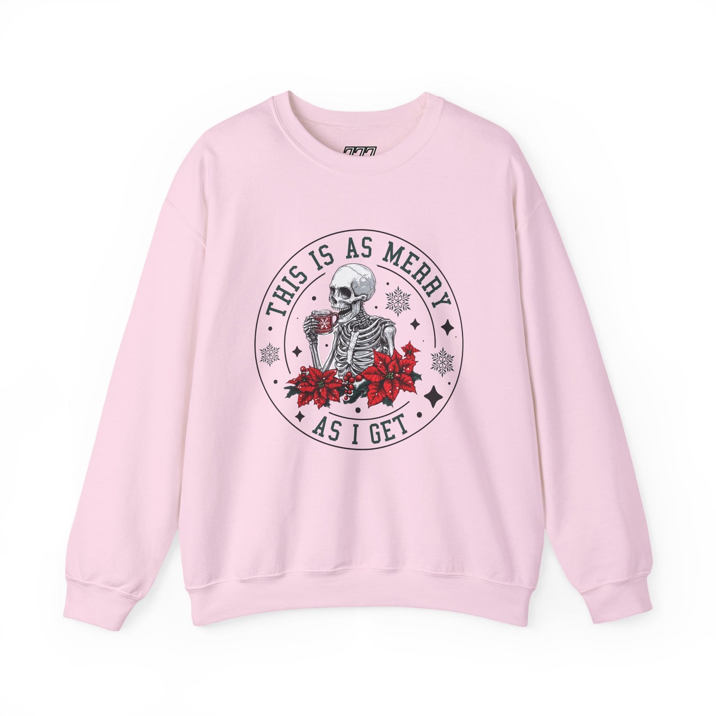 This Is As Merry As I Get Christmas Crewneck – Funny Skeleton Holiday Sweatshirt (Unisex)