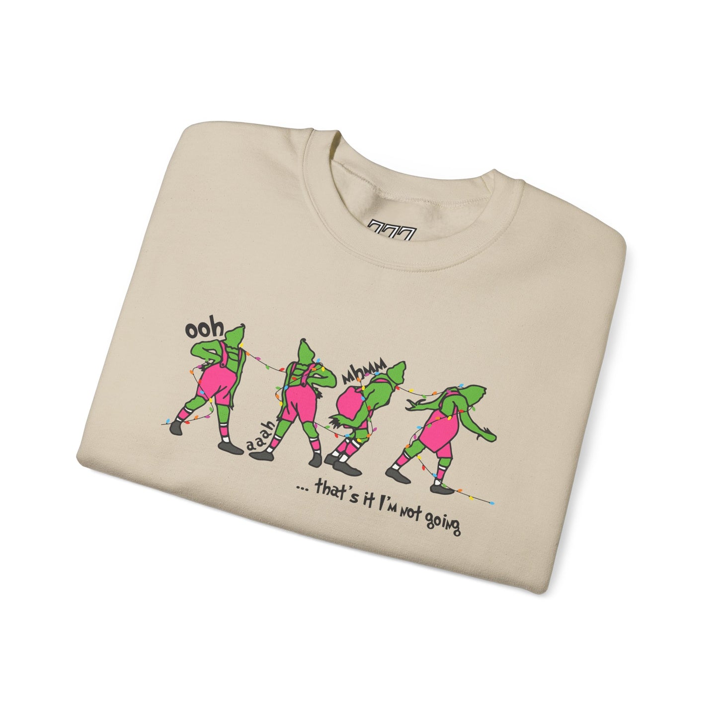 That’s It I’m Not Going Christmas Crewneck – Funny Grumpy Holiday Sweatshirt (Unisex)