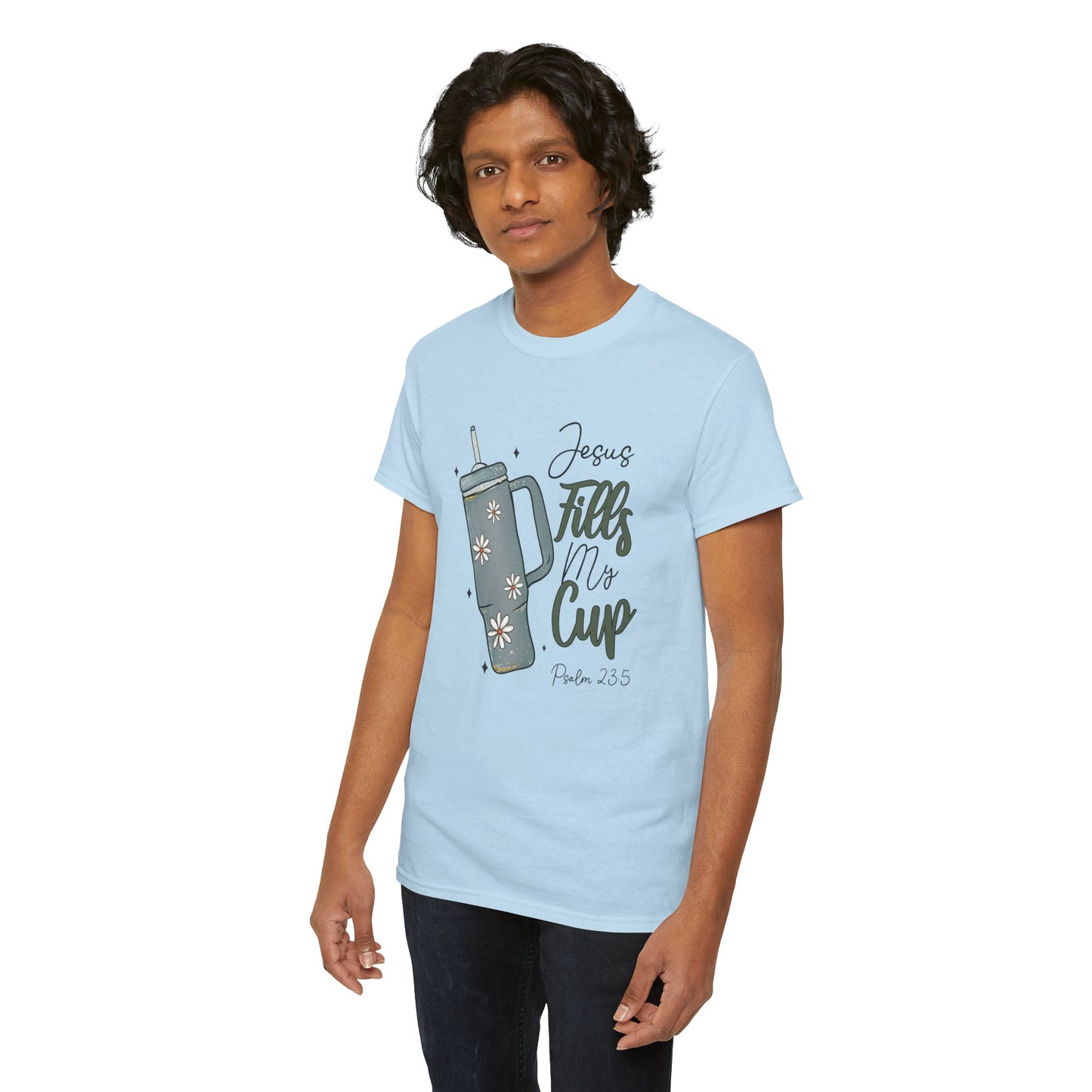 Jesus Fills My Cup Christian Tee – Faith Bible Verse Psalm 23:5 Inspirational Unisex Heavy Cotton T-Shirt