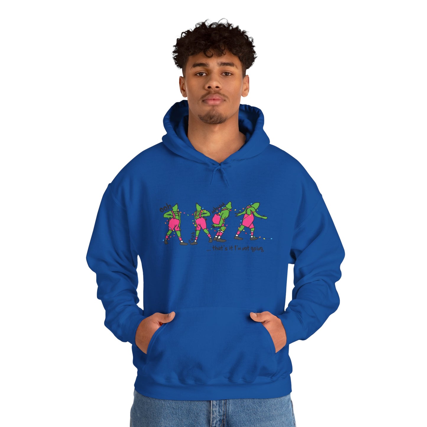 That’s It I’m Not Going Christmas Hoodie – Funny Grumpy Holiday Hooded Sweatshirt (Unisex)