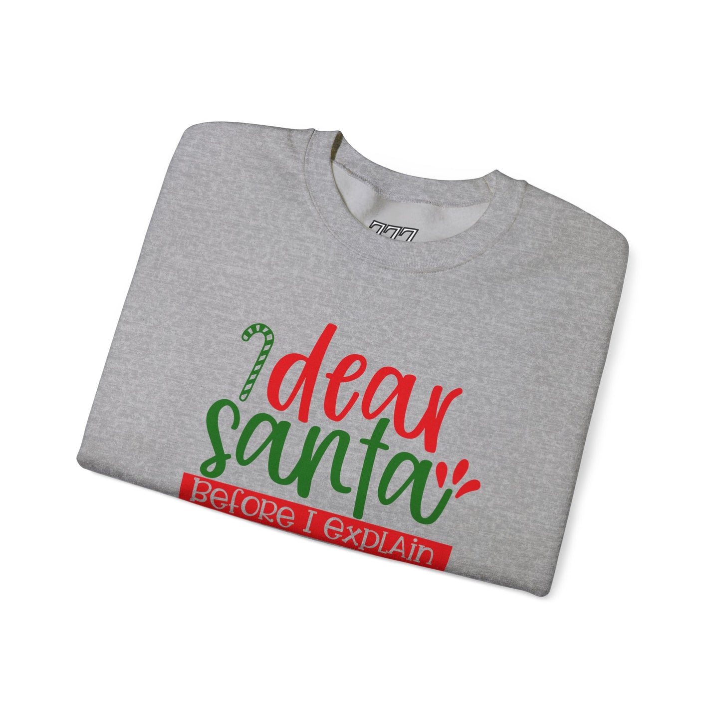 Dear Santa, Before I Explain How Much Do You Know? Unisex Heavy Blend Crewneck Sweatshirt