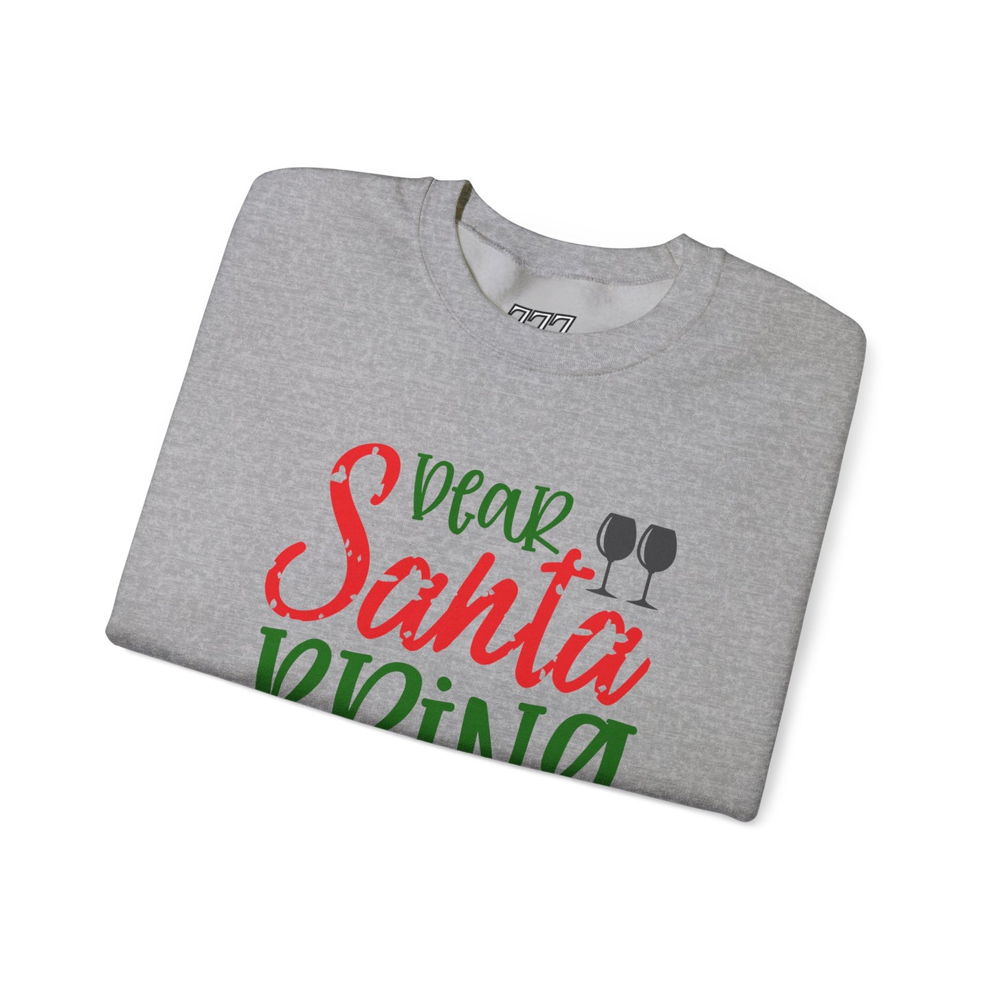 Dear Santa Bring Wine Christmas Crewneck – Funny Holiday Wine Lover Sweatshirt (Unisex)