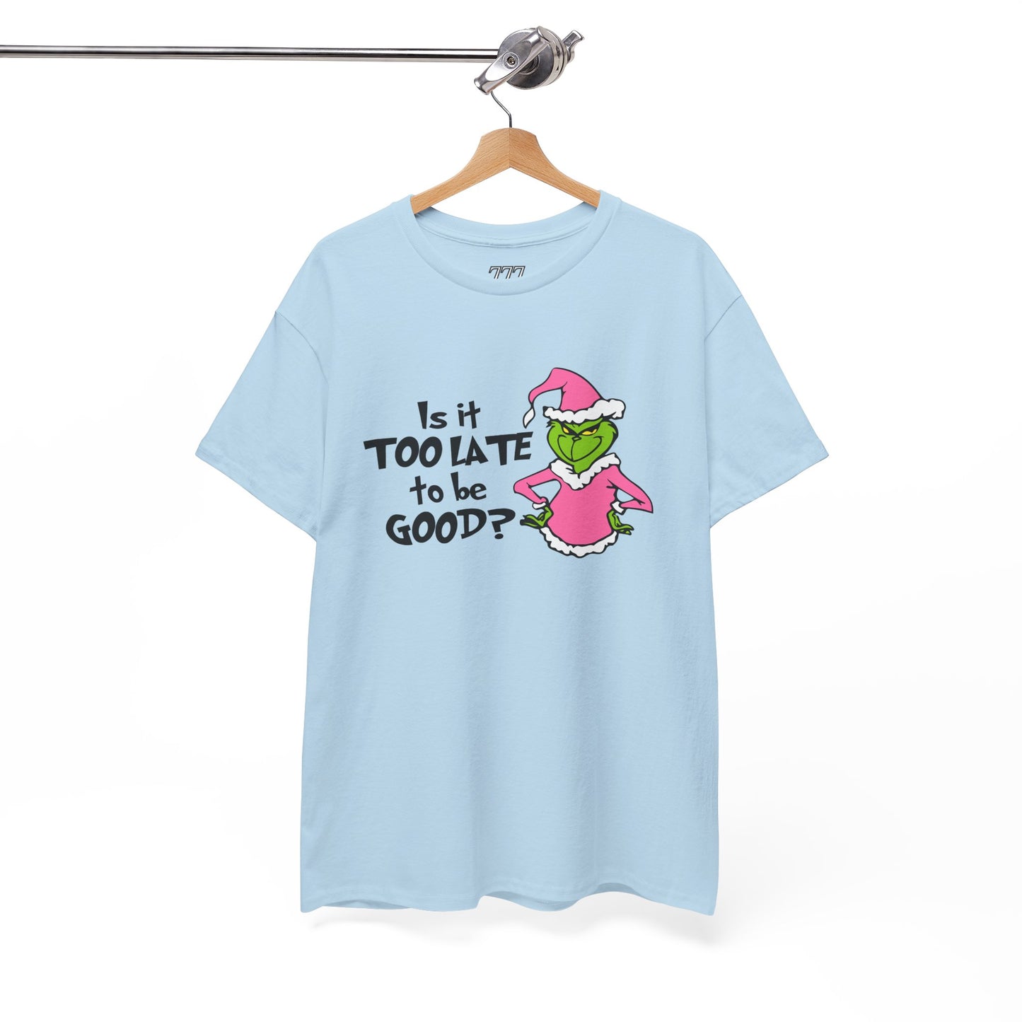 Is It Too Late To Be Good? Funny Christmas Grinch-Inspired Holiday Tee – Sarcastic Festive Unisex Heavy Cotton T-Shirt