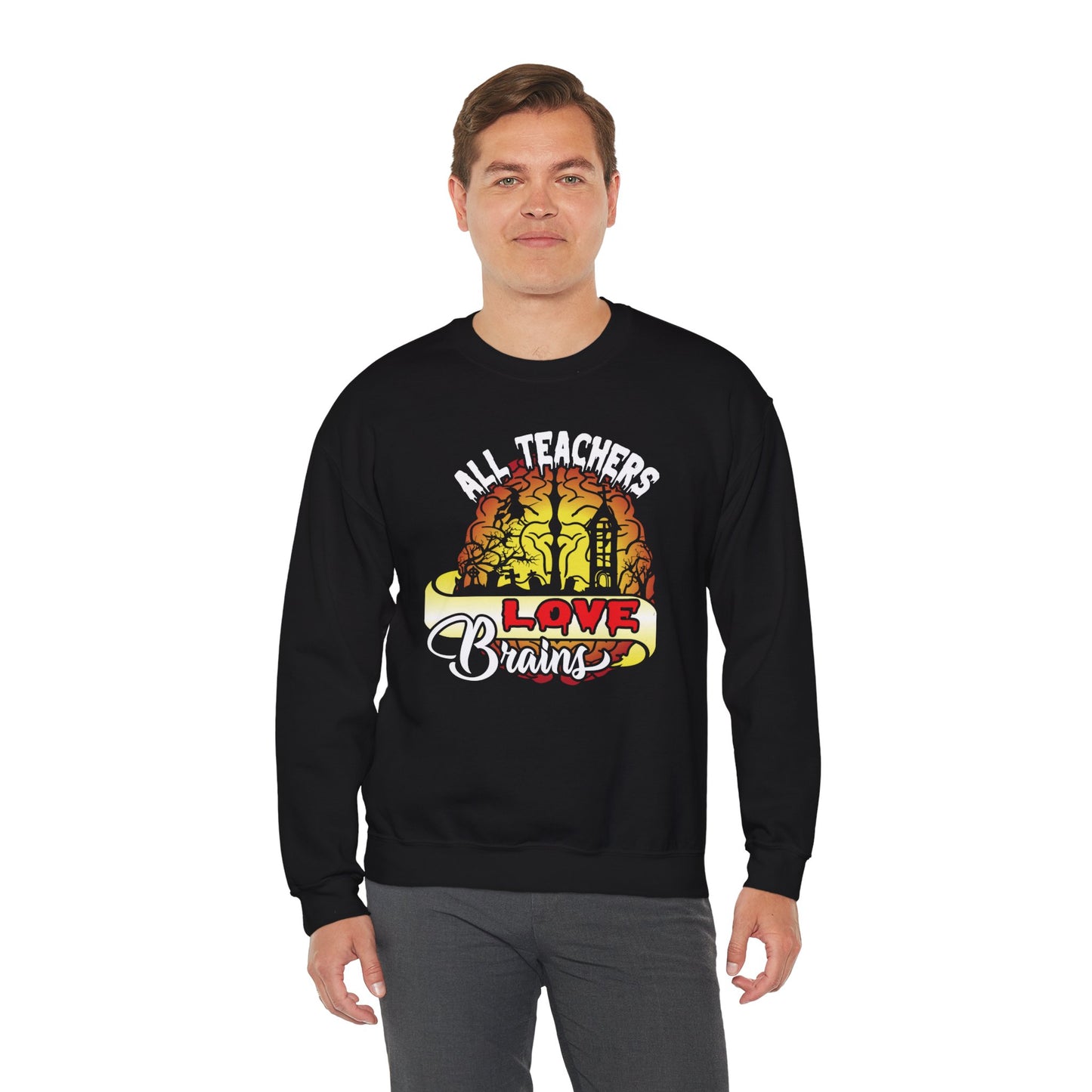 All Teachers Love Brains Unisex Heavy Blend Crewneck Sweatshirt
