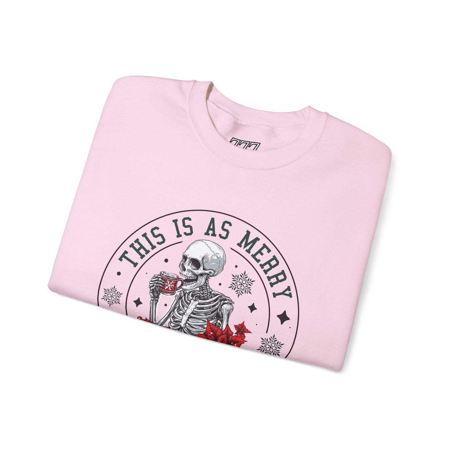 This Is As Merry As I Get Christmas Crewneck – Funny Skeleton Holiday Sweatshirt (Unisex)