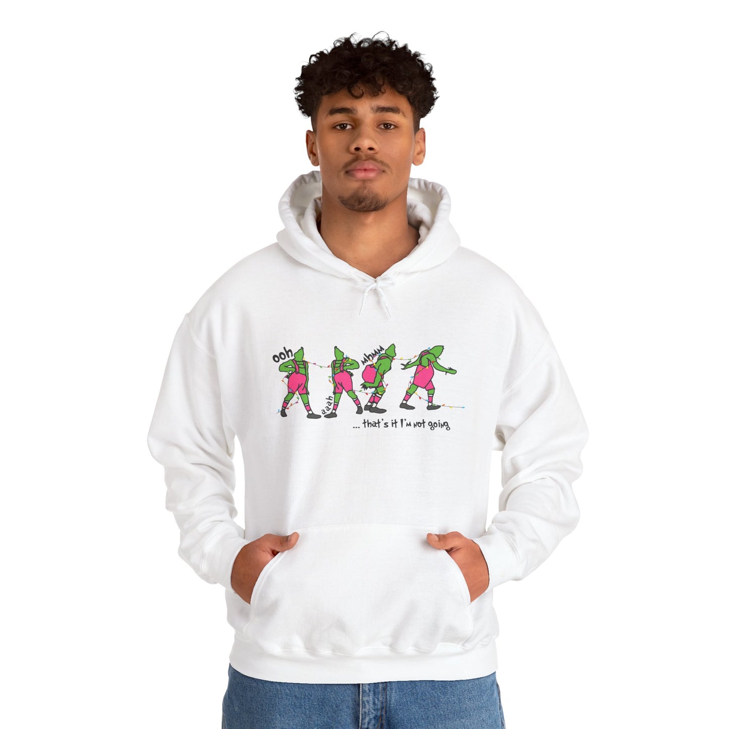 That’s It I’m Not Going Christmas Hoodie – Funny Grumpy Holiday Hooded Sweatshirt (Unisex)