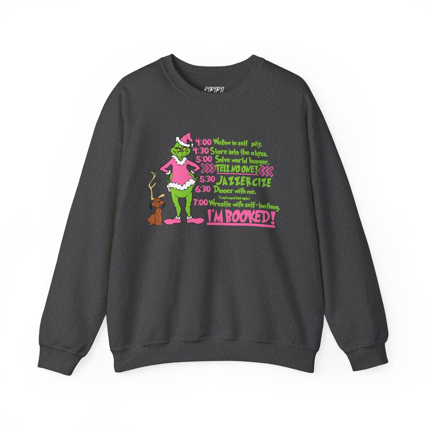 I’m Booked Grinch Schedule Funny Christmas Grinch-Inspired Holiday Sweatshirt