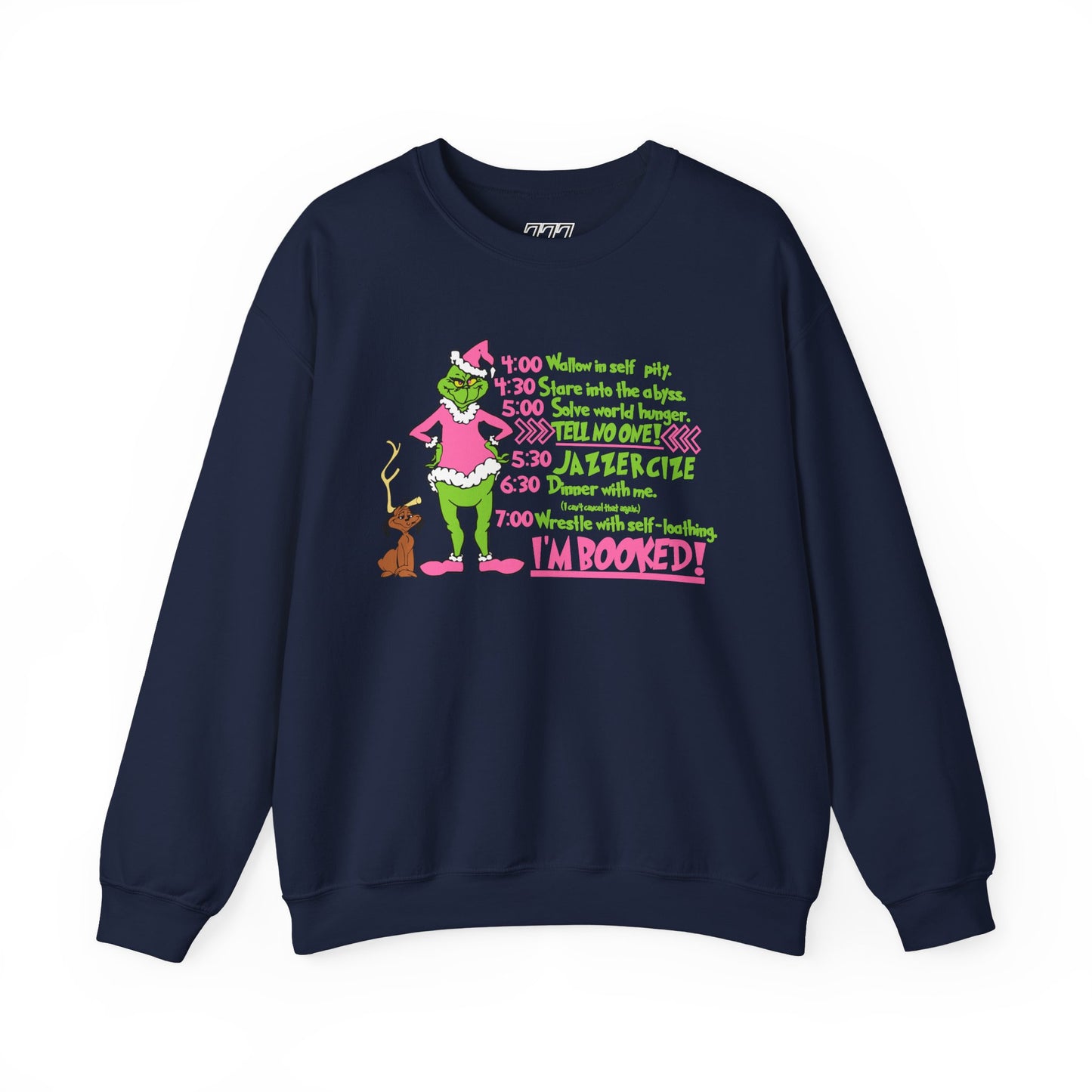 I’m Booked Grinch Schedule Funny Christmas Grinch-Inspired Holiday Sweatshirt
