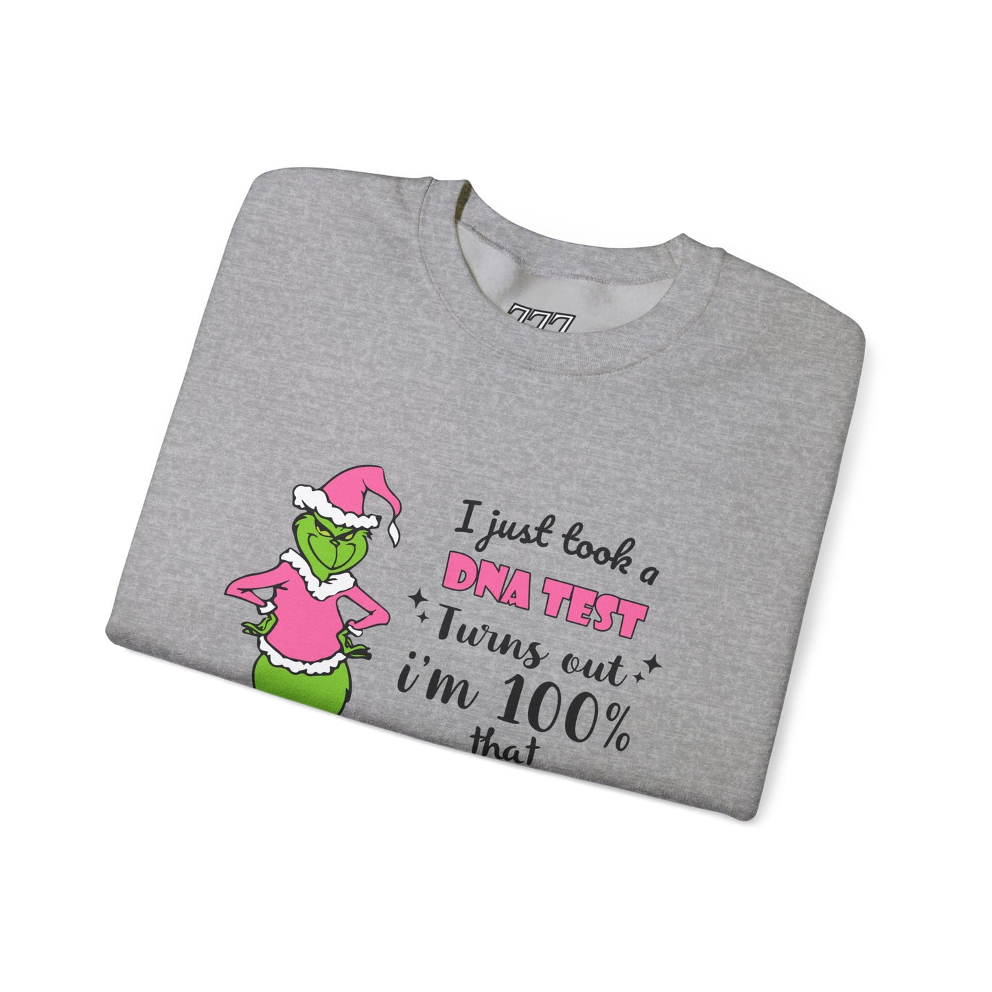 I Just Took a DNA Test Turns Out I'm 100% That Grinch Unisex Heavy Blend Crewneck Sweatshirt