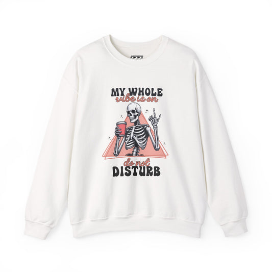 My Whole Vibe Is On Do Not Disturb Women's Heavy Blend Crewneck Sweatshirt