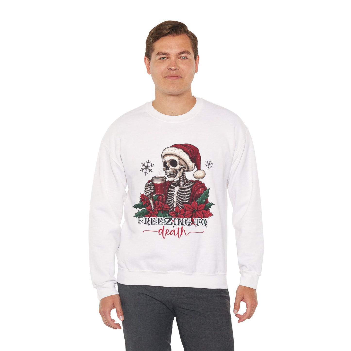 Freezing To Death Skeleton Christmas Crewneck – Funny Holiday Unisex Sweatshirt, Winter Coffee Xmas Pullover