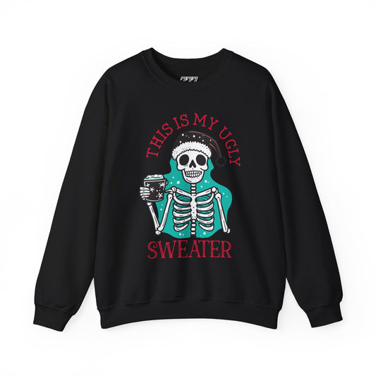 This Is My Ugly Sweater Christmas Crewneck – Funny Skeleton Holiday Sweatshirt (Unisex)
