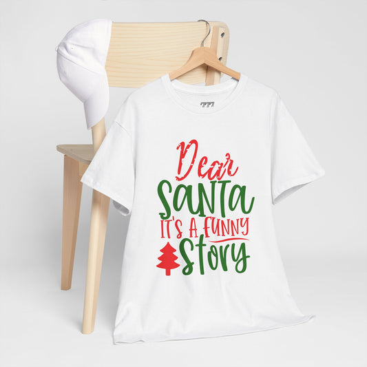 Dear Santa It’s a Long Story Christmas T-Shirt – Funny Holiday Tee (Unisex)